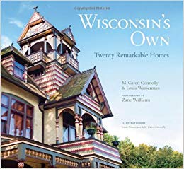 Wisconsin's Own - Twenty Remarkable Homes